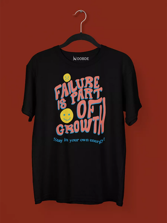 Failure is the part of growth t shirt