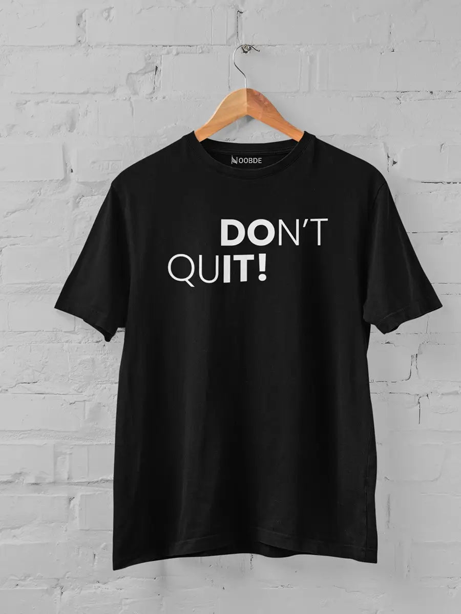 Don’t Quit black Printed T-Shirt
