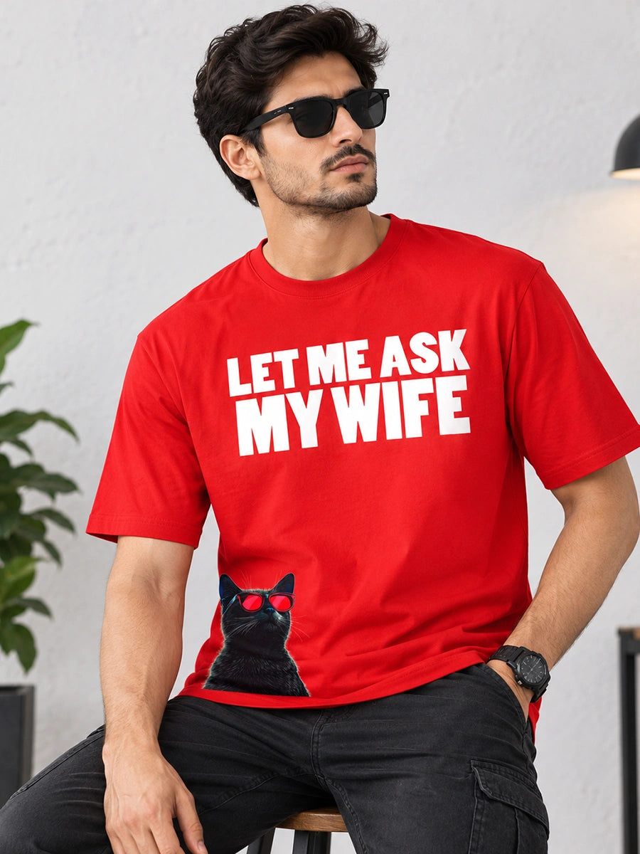 Let Me Ask My Wife | Red Printed T-Shirt for Men